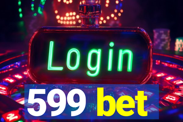 599 bet